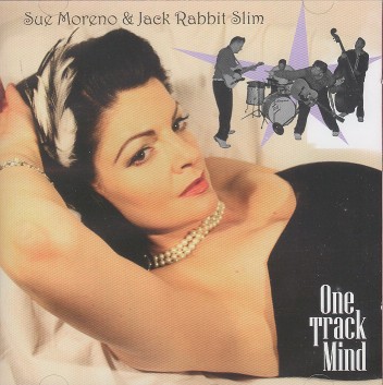 Moreno ,Sue & Jack Rabbit Slim - One Track Mind